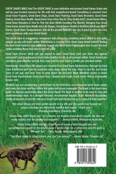 Great Danes Bible And The Great Dane: Your Perfect Great Dane Guide Covers Great Danes Great Dane Puppies Great Dane Training Great Dane Size ... Great Dane Health History & More!