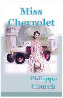 Miss Chevrolet (First Book from Philippa Church)