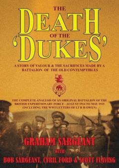 The Death of the 'Dukes': A Story of Valour & the Sacrifices Made by a Battalion of the Old Contemptibles