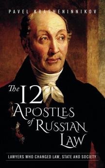 The 12 Apostles of Russian Law: Lawyers who changed law state and society