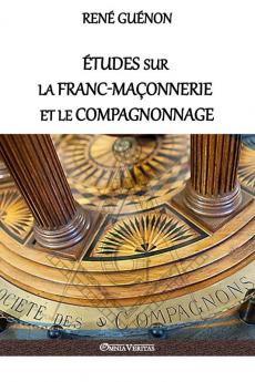 Études sur la franc-maçonnerie et le compagnonnage