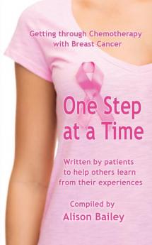 One Step at a Time: Getting Through Chemotherapy with Breast Cancer