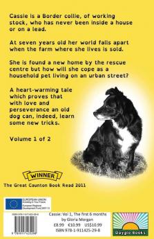 Cassie the story of a rescue dog: Volume 1: The first 6 months (Dyslexia-Smart)