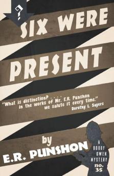 Six Were Present: A Bobby Owen Mystery: 35 (The Bobby Owen Mysteries)