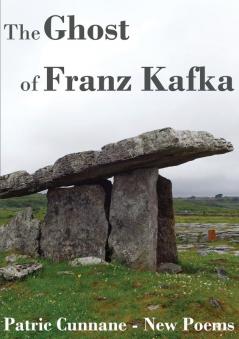 The Ghost of Franz Kafka: New Poems