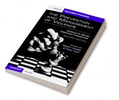 The Prevention and Management of Violence
