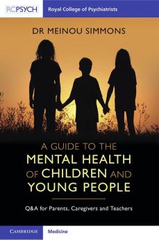 A Guide to the Mental Health of Children and Young People