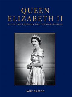 ELIZABETH: A Lifetime Dressing for the World Stage