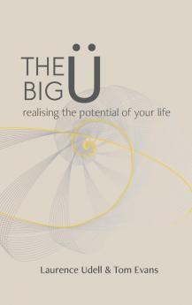 The Big U: realising the potential of your life