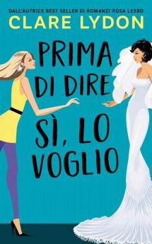 Prima Di Dire Si Lo Voglio