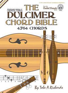 The Dulcimer Chord Bible: Standard Modal & Chromatic Tunings: FFHB44 (Fretted Friends)