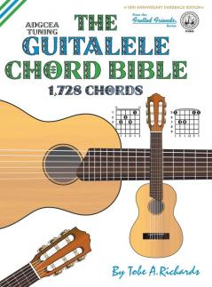 The Guitalele Chord Bible: ADGCEA Standard Tuning 1728 Chords: FFHB40 (Fretted Friends Series)