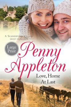 Love Home At Last: Large Print Edition: 3 (Summerfield Sweet Romance)