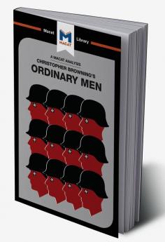 Analysis of Christopher R. Browning's Ordinary Men