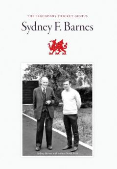 The legendary cricket genius Sydney F. Barnes