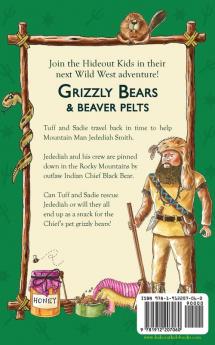 Grizzly Bears & Beaver Pelts: Book 3 (Hideout Kids)