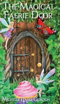 The Magical Faerie Door: 1 (Magical Doorway)