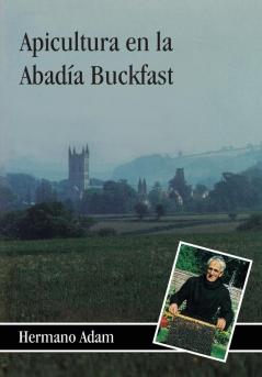 Apicultura En La Abadía Buckfast (Spanish Edition)