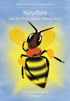 Newbee and the Beekeepers' Honey Heist