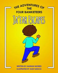 Ja'far Escapes: 4 (Adventures of the Four Bankieteers)