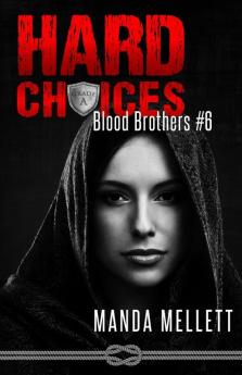 Hard Choices (Blood Brothers #6)