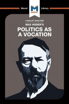 Analysis of Max Weber's Politics as a Vocation