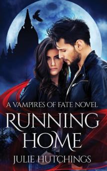 Running Home: 1 (Vampires of Fate)