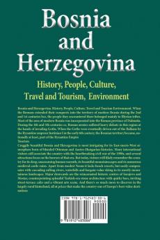 Bosnia and Herzegovina: History People Culture Travel and Tourism Environment