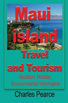 Maui Island Travel and Tourism: Vacation Holiday Environmental Information