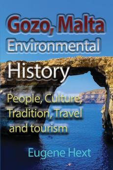 Gozo Malta Environmental History: People Culture Tradition Travel and tourism