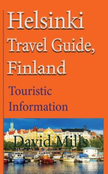 Helsinki Travel Guide Finland: Touristic Information