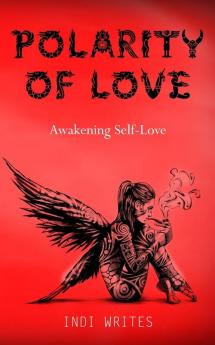 Polarity of Love: Awakening Self-Love