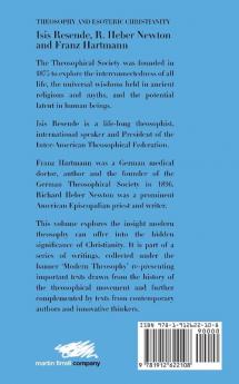 Theosophy and Esoteric Christianity: Texts by Isis Resende R. Heber Newton and Franz Hartmann: 3 (Modern Theosophy)