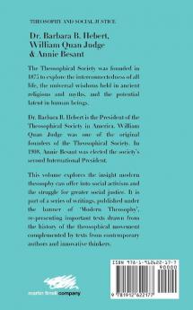 Theosophy and Social Justice: Texts by Dr. Barbara B. Hebert William Quan Judge & Annie Besant: 5 (Modern Theosophy)