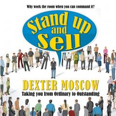 Stand Up and Sell: Why work the room when you can command it?