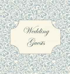 Vintage Wedding Guest Book Wedding Guest Book Our Wedding Bride and Groom Special Occasion Love Marriage Comments Gifts Well Wish's Wedding Signing Book (Hardback)