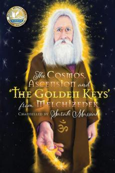 The Cosmos Ascension and 'The Golden Keys' from Melchizedek