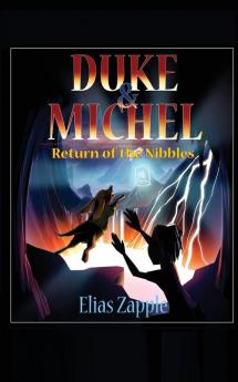 Return of the Nibbles: 3 (Duke & Michel Series)