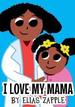 I Love My Mama: 1 (I Love Bedtime Stories)