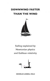 Downwind faster than the wind: Sailing explained by Newtonian physics and Galilean relativity