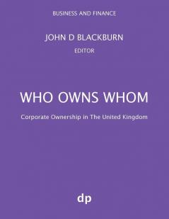 Who Owns Whom: Corporate Ownership in The United Kingdom (Business and Finance)