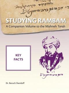 Studying Rambam. A Companion Volume to the Mishneh Torah.: Key Facts