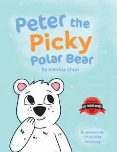 Peter the Picky Polar Bear