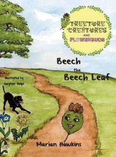 Beech the Beech Leaf: 3 (Treeture Creatures and Flowerbuds)