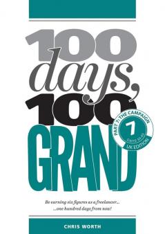 100 Days 100 Grand: Part 7 - The Campaign (100 Days 100 Grand Partwork Editions)