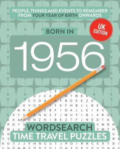 Born in 1956: Your Life in Wordsearch Puzzles: 22 (Time Travel Wordsearch)