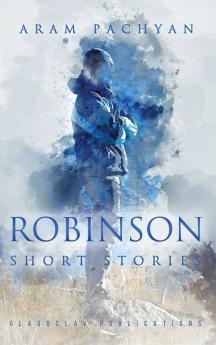 Robinson: Short Stories