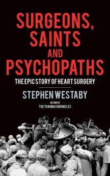 Surgeons Saints and Psychopaths