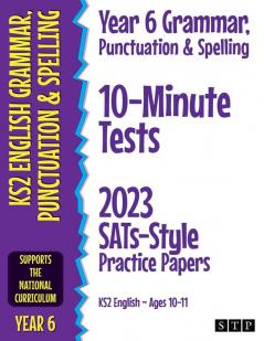 Year 6 Grammar Punctuation & Spelling 10-Minute Tests