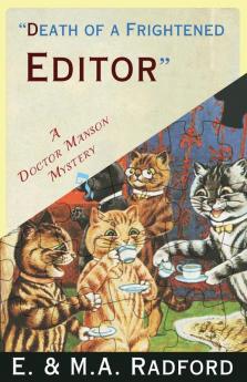 Death of a Frightened Editor: A Golden Age Mystery